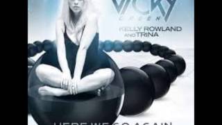 vicky green, kelly rowland & trina   here we go again
