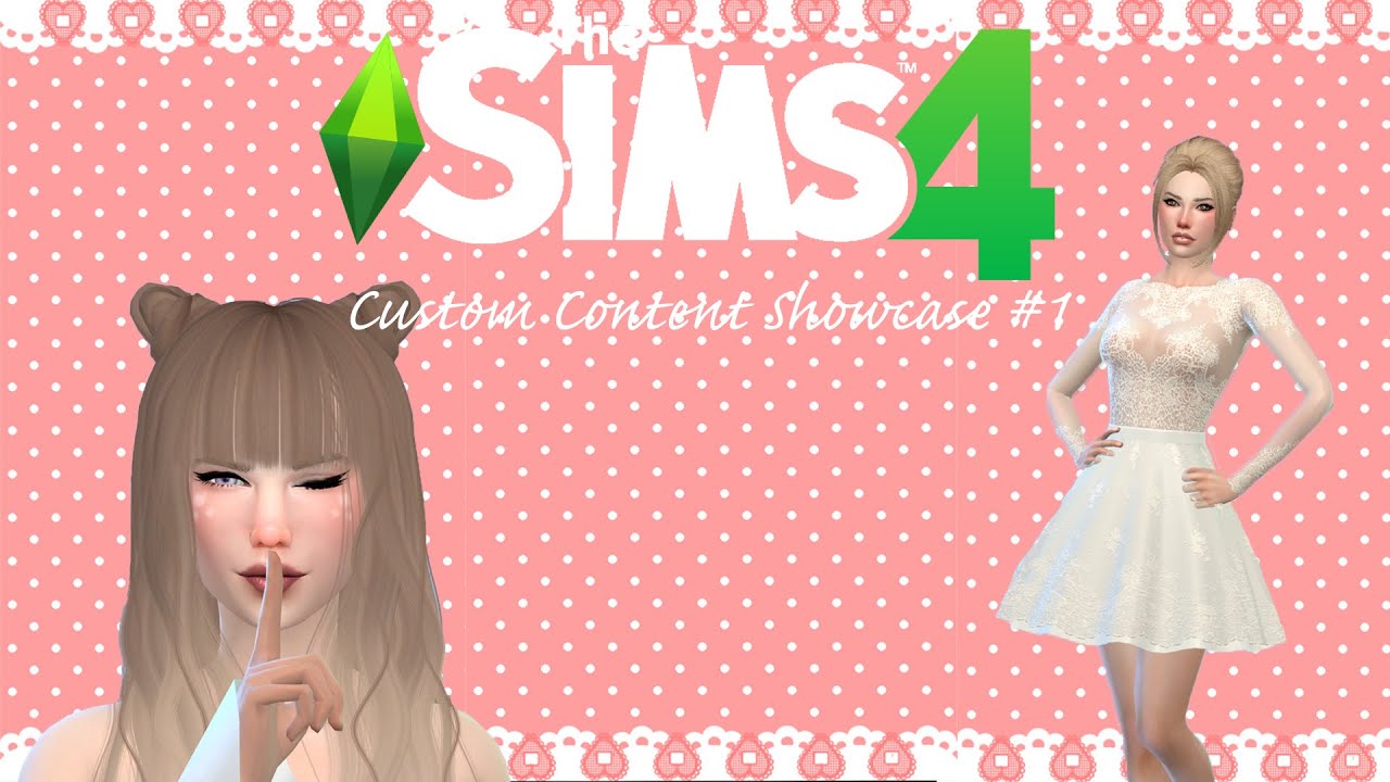SIMS 4: CUSTOM CONTENT SHOWCASE #1