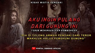 MERINDING ❗ DIA DI TOLONG ARWAH PENDAKI DARI TEROR PENGHUNI GUNUNG || CERITA MISTIS PENDAKI GUNUNG