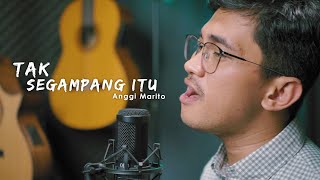 Tak Segampang Itu - Anggi Marito - Ilham & Rusdi Cover