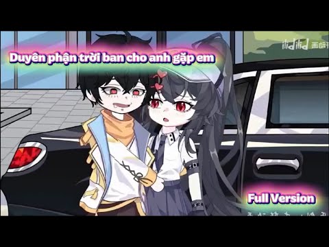 Duyên phận trời ban cho anh gặp em full |NanhVietsub|@thenewaura7@Nanhhocba#xh#vietsub#hoathinh#flop