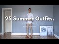 25 Easy Men's Summer Outfits | MENS FASHION | OUTFIT INSPIRATION