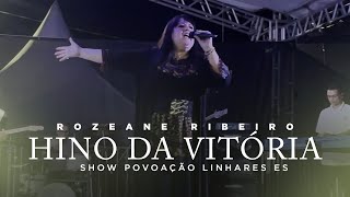 Hino da Vitória - Rozeane Ribeiro - Show Povoação Linhares ES