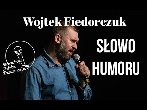 Wojciech Fiedorczuk - Słowo Humoru | Stand-up Polska