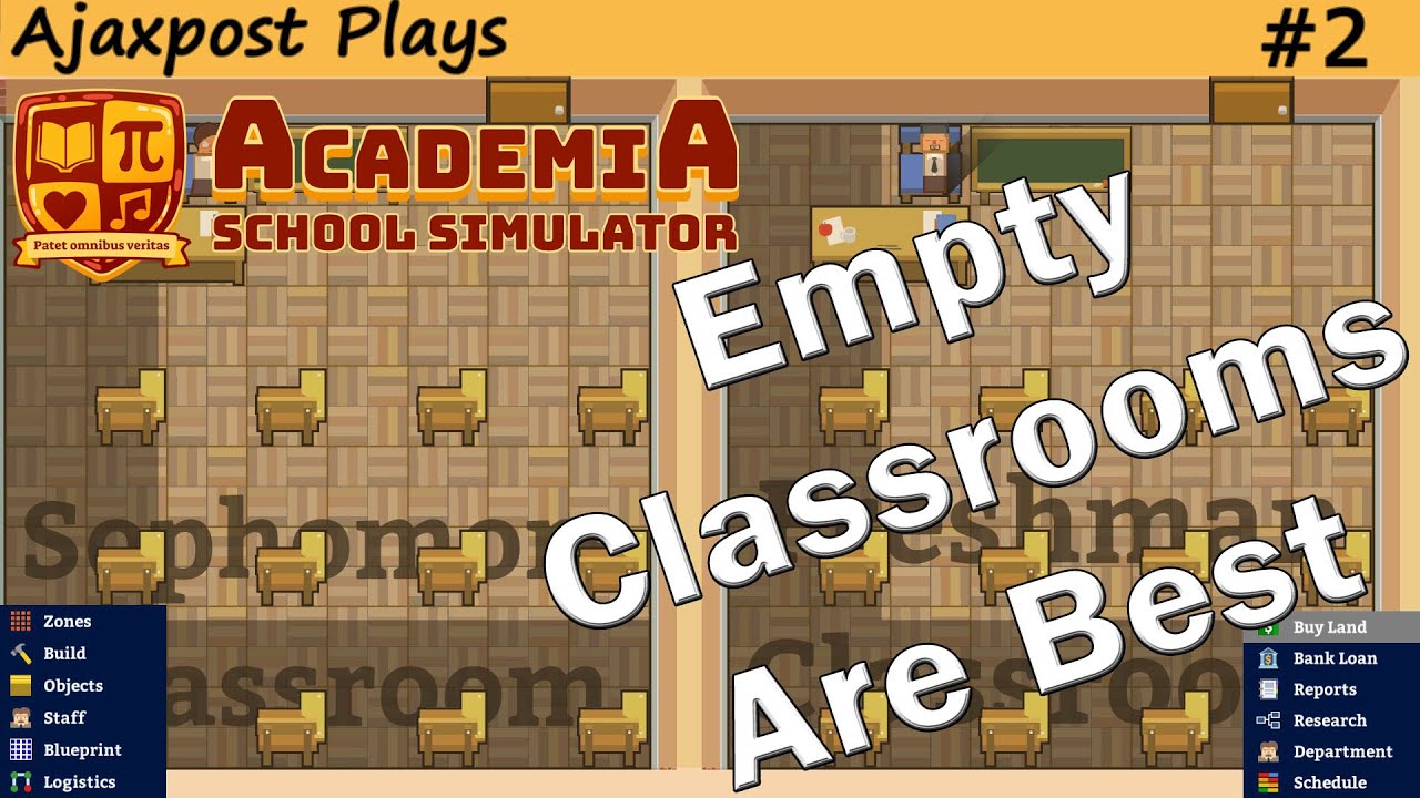 Academia : School Simulator - Empty Classrooms Are Best! : Lets Play 2