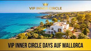 VIP Inner Circle Days Mallorca - Wie wir Immobilienhändler auf über 1 Mio Gewinn im Jahr skalieren