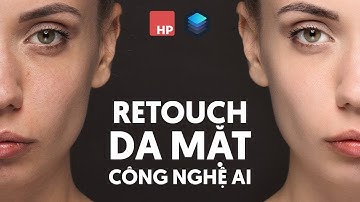 Retouch da sử dụng công nghệ AI tự động - RẤT ĐÁNG ĐỂ THỬ | Luminar 4