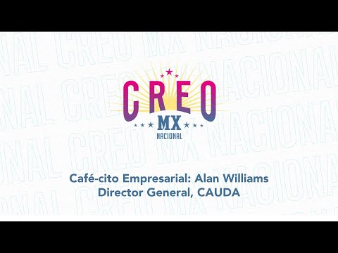 CAFÉ-CITO EMPRESARIAL: Alan Williams, Director General, CAUDA