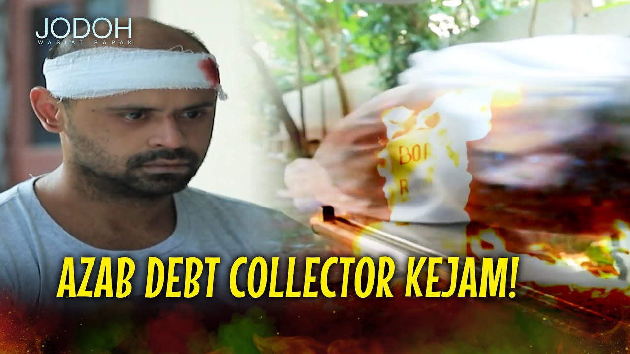 Debt Collector ZALIM MENGALAMI AKHIR TRAGIS | Jodoh Wasiat Bapak Eps 209 Full