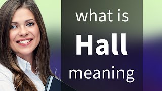 Hall — what is HALL meaning