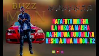 TAFUTA MAISHA by BUZZMAN FT PASH LOVE official lyrics 2024