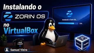 Instalando o Zorin 18.1 no VirtualBox