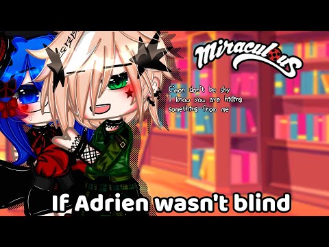 If Adrien wasn't blind || Miraculous Ladybug || Original || Gacha Club || Gacha Life