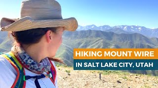 Hiking Mount Wire in Salt Lake City, Utah