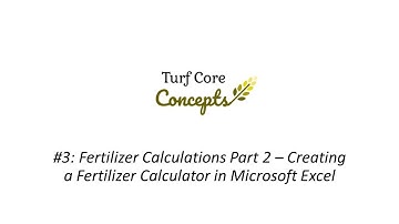 Creating a Fertilizer Calculator Using Microsoft Excel