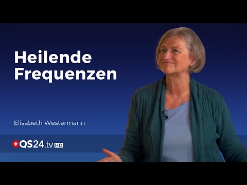 Heilende Frequenzen erfahren | Sinn des Lebens | QS24 Gesundheitsfernsehen Heilende Frequenzen erfahren | Sinn des Lebens | QS24 Gesundheitsfernsehen
