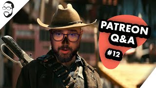 Patreon Q&A March & April 2024