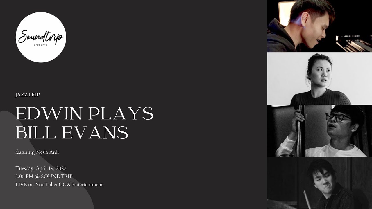 [JAZZTRIP] Edwin Plays Bill Evans feat. Nesia Ardi