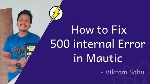 How to fix 500 Internal Server Error in Mautic