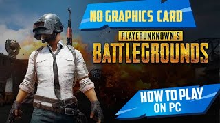 How to install PUBG : Player Unknown's Battlegrounds on your PC without Graphics Card screenshot 5