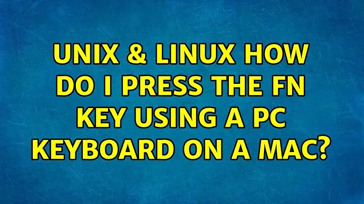 Unix & Linux: How do I press the Fn key using a PC...