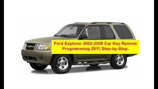 Ford Explorer 2002-2008 Car Key Remote Programming |DIY| Step-by-Step.