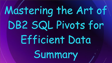 Mastering the Art of DB2 SQL Pivots for Efficient Data Summary