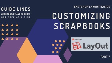SketchUp LayOut Basics | Customizing Scrapbooks | Adding CAD Blocks in Sketchup LayOut | Part 7