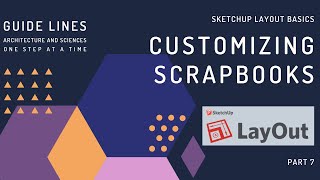 SketchUp LayOut Basics | Customizing Scrapbooks | Adding CAD Blocks in Sketchup LayOut | Part 7