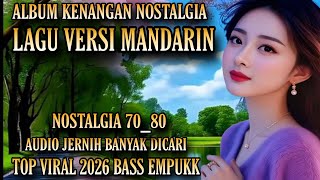 Download lagu LAGU VERSI MANDARIN INDO♥ DANGDUT KOPLO AUDIO JERNIH BASS EMPUK ♥ ALBUM KENANGAN POPULER #viralvideo
