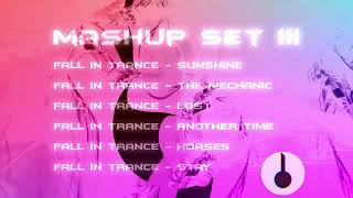 Fall In Trance - Mashup set 3