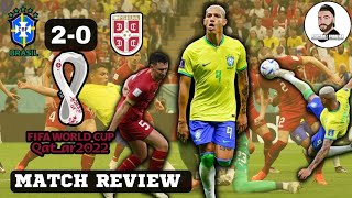 BRAZIL 2-0 SERBIA LIVE MATCH REACTION | FIFA WORLD CUP QATAR 2022 MATCH REVIEW #brazilvsserbia