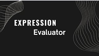Expression Evaluator Explained: Step-by-Step Guide!