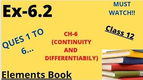 Ch-6(Continuity $ Differentiability)|Ex.6.2|Part1|Q. 1to6|Class 12th|Solution photos|Elements Book|