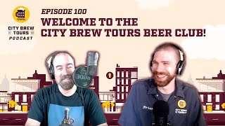 City Brew Tours Podcast - Welcome to the City Brew Tours Beer Club!