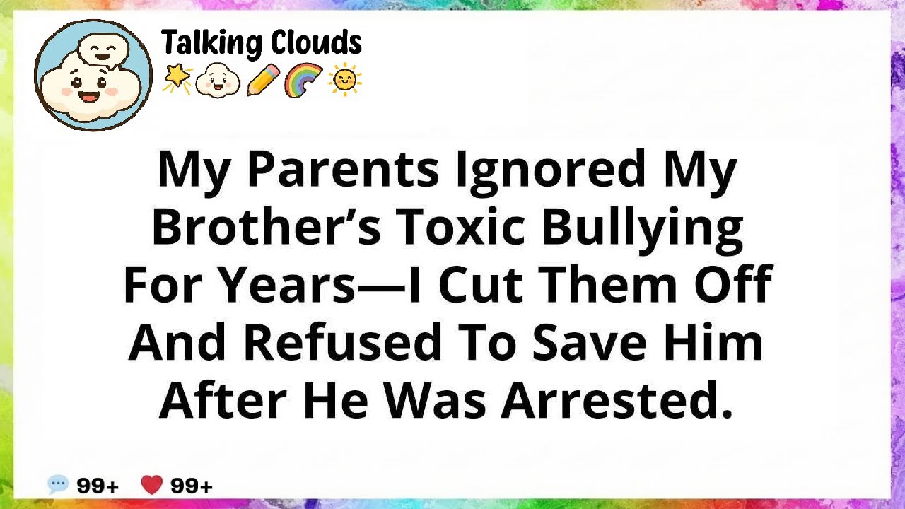 My Parents Ignored My Brother’s Toxic Bullying For Years — I Cut Them Off And Refused To Save Him