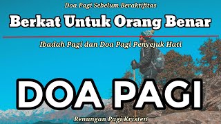 Renungan Pagi Kristen - Doa Pagi - Suara Injil - Saat Teduh Pagi - Berkat Untuk Orang Benar