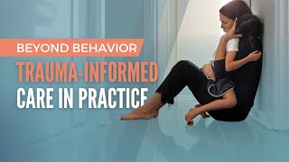 Celebrity Beyond Behavior: Lesson 3 Trauma-Informed Care in Practice Profile
