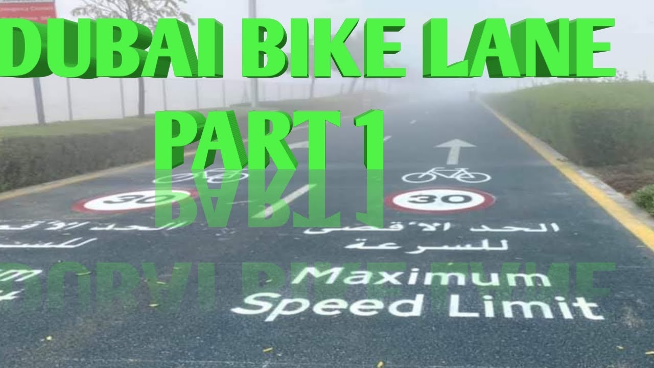 Dubai bike lane..1st biking vlog..part 1 YouTube