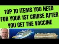 10 THINGS YOU NEED FOR YOUR 1ST CRUISE AFTER YOU GET THE VACCINE --CRUISE AND TRAVEL NEWS--