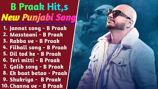 B Praak Superhit Punjabi Songs | Non-Stop Punjabi Songs 2021| New Punjabi Song 2022 |Best Of B Praak