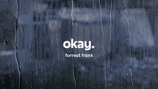 forrest frank - okay! (lyrics)
