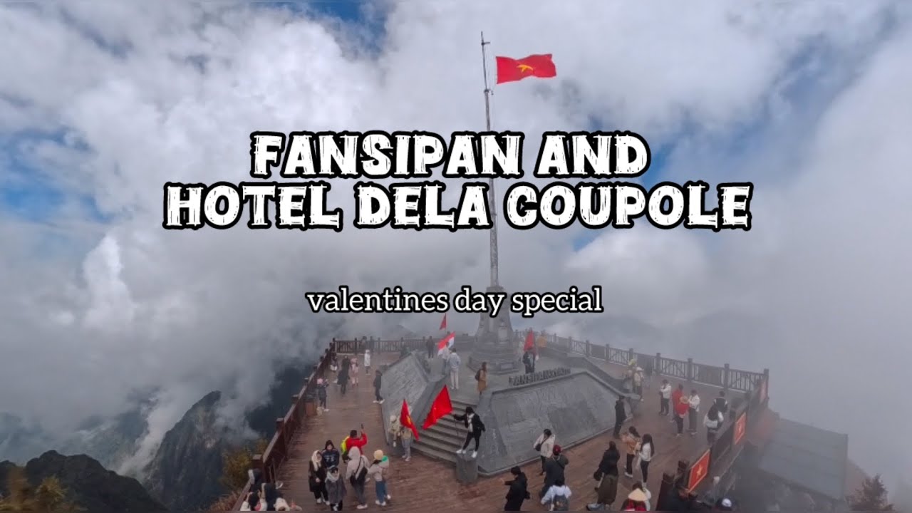 Our Valentines day in VIETNAM, Hotel dela Coupole plus FANSIPAN 🇻🇳🏩⛰️🚞