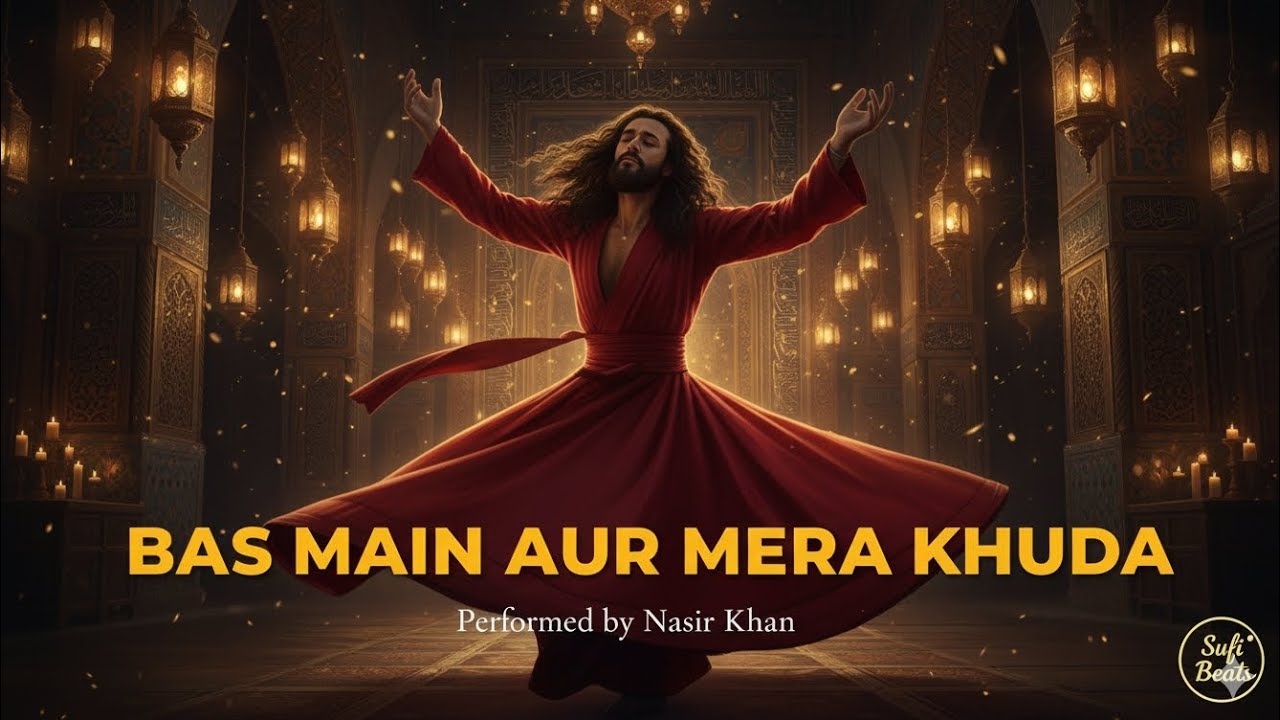 Bas Main Aur Mera Khuda | Nasir Khan | Soulful Sufi Qawwali 2025 | Sufi Beats 