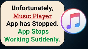 How to Fix Unfortunately, Music Player App has Stopped on Android Phone