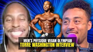 Interview with Torre Washington | First VEGAN to qualify for the Mr Olympia | History has been made!