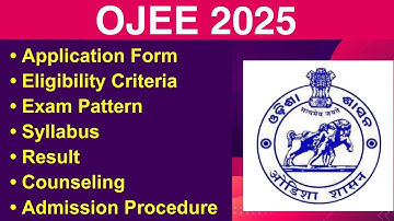 OJEE 2025 - Eligibility Criteria, Exam Date, Application form, Syllabus, Counseling