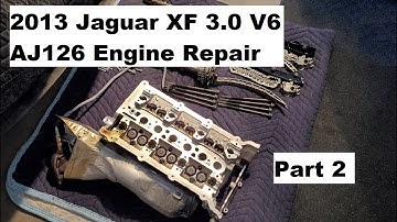 Jaguar Land Rover 3.0 V6 AJ126 Engine Repair PART 2 of 4
