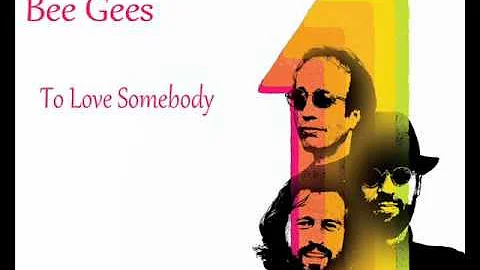 Bee Gees - To Love Somebody *HQ*