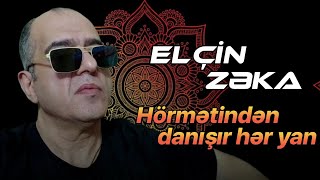 Elcin Zeka - Hörmətindən Danışır Hər Yan 2023 (Official Audio)